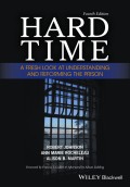 Hard Time. A Fresh Look at Understanding and Reforming the Prison