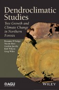 Dendroclimatic Studies. Tree Growth and Climate Change in Northern Forests