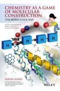 Chemistry as a Game of Molecular Construction. The Bond-Click Way