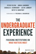 The Undergraduate Experience. Focusing Institutions on What Matters Most