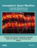Ionospheric Space Weather. Longitude Dependence and Lower Atmosphere Forcing