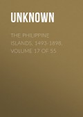 The Philippine Islands, 1493-1898. Volume 17 of 55
