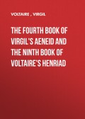 The Fourth Book of Virgil's Aeneid and the Ninth Book of Voltaire's Henriad