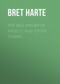 The Bell-Ringer of Angel's, and Other Stories