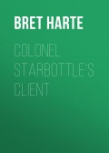 Colonel Starbottle's Client