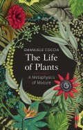 The Life of Plants. A Metaphysics of Mixture