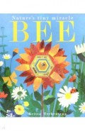 Bee: Nature's Tiny Miracle (PB) illustr.