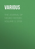 The Journal of Negro History, Volume 3, 1918