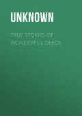 True Stories of Wonderful Deeds