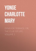Dynevor Terrace; Or, The Clue of Life.  Volume 1