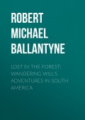 Lost in the Forest: Wandering Will's Adventures in South America