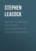 Behind the Beyond, and Other Contributions to Human Knowledge