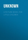 A Picture Book, for Little Children