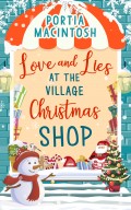 Love and Lies at The Village Christmas Shop: A laugh out loud romantic comedy perfect for Christmas 2018
