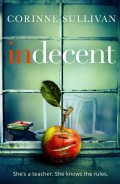 Indecent: A taut psychological thriller about class and lust