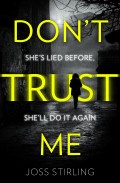 Don’t Trust Me: The best psychological thriller debut you will read in 2018