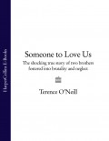 Someone to Love Us: The shocking true story of two brothers fostered into brutality and neglect