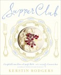 Supper Club: Recipes and notes from the underground restaurant