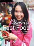 Ching’s Fast Food: 110 Quick and Healthy Chinese Favourites
