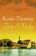 Iris and Ruby: A gripping, exotic historical novel