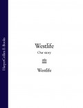 Westlife: Our Story