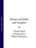 Romeo and Juliet and Vampires