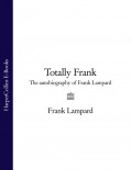 Totally Frank: The Autobiography of Frank Lampard