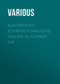 Blackwood's Edinburgh Magazine, Volume 56, Number 348