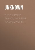 The Philippine Islands, 1493-1898. Volume 27 of 55