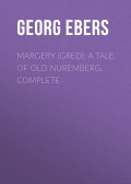 Margery (Gred): A Tale Of Old Nuremberg. Complete
