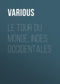 Le Tour du Monde; Indes Occidentales