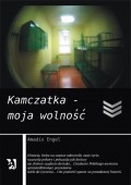Kamczatka – moja wolność