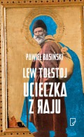 Lew Tołstoj Ucieczka z raju