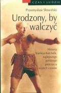 Urodzony, by walczyć
