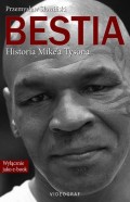 Bestia. Historia Mike'a Tysona
