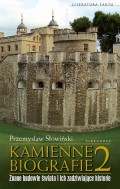 Kamienne biografie 2. Znane budowle świata i ich zadziwiające historie