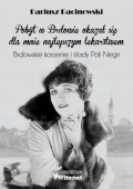"Pobyt w Brdowie okazał się dla mnie najlepszym lekarstwem". Brdowskie korzenie i ślady Poli Negri.