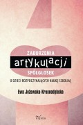 Zaburzenia artykulacji spółgłosek u dzieci rozpoczynających naukę szkolną