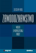 Zawodoznawstwo. Wiedza o współczesnej pracy