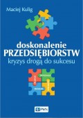 Doskonalenie przedsiębiorstw. Kryzys drogą do sukcesu