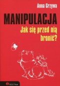 Manipulacja. Jak się przed nią bronić?