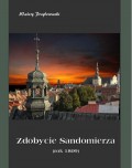 Zdobycie Sandomierza rok 1809