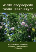 Wielka encyklopedia roślin leczniczych