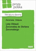 Listy Oktawii Żeromskiej do Stefana Żeromskiego