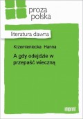 A gdy odejdzie w przepaść wieczną