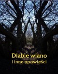 Diable wiano i inne, opowieści