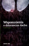 Wspomnienia o dziurawym dachu