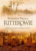 Ritterowie. Rzecz o mazurskiej duszy