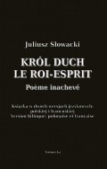 Król Duch. Le Roi-Esprit. Poème inachevé