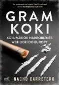 Gram koki. Kolumbijski narkobiznes wchodzi do Europy